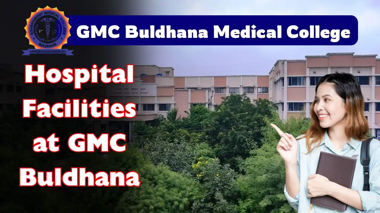 Hospital Facilities at Government Medical College, Buldhana